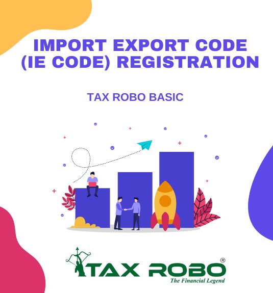 Import Export Code (IE Code) Registration - Tax Robo Basic