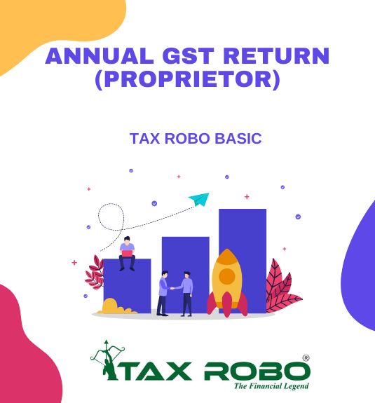 Annual GST Return (Proprietor) - Tax Robo Basic