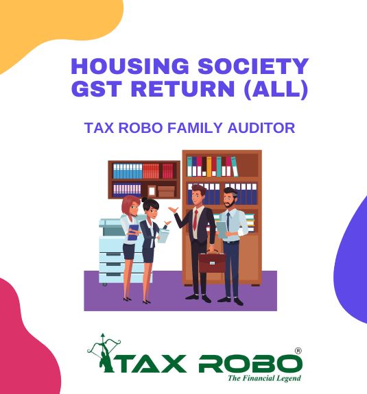 Housing Society GST Return (All) - Tax Robo Family Auditor