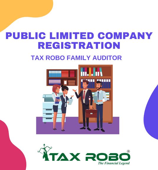 Public Limited Company Registration - Tax Robo Family Auditor