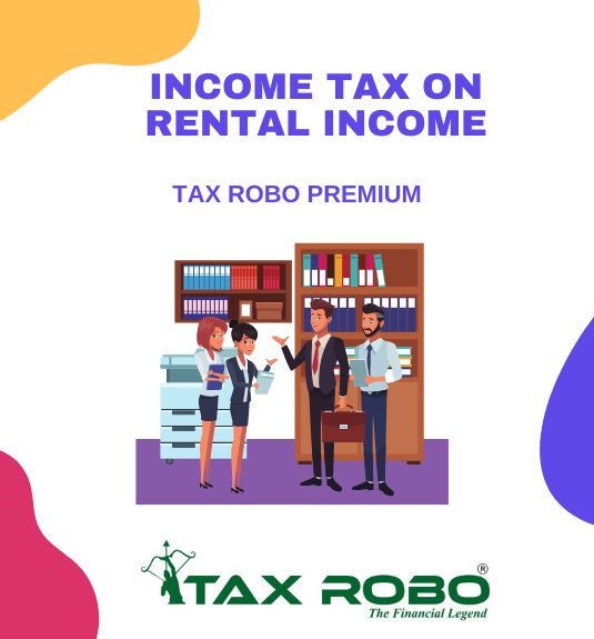 Income Tax on Rental Income - Tax Robo Premium