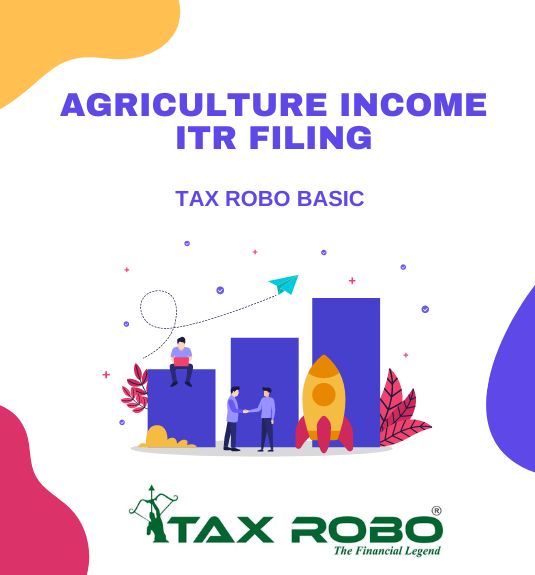 Agriculture Income ITR Filing - Tax Robo Basic