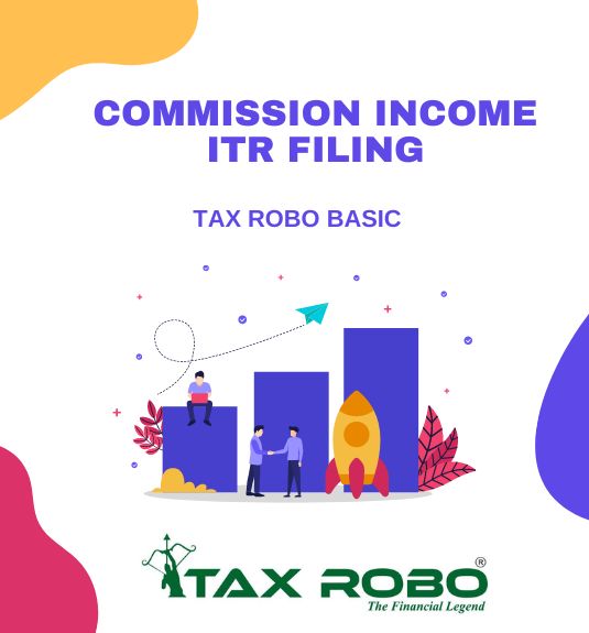 Commission Income ITR Filing - Tax Robo Basic