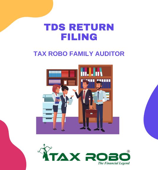 TDS Return Filing - Tax Robo Family Auditor