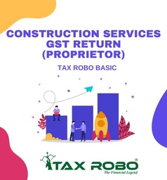 Construction Services GST Return (Proprietor) - Tax Robo Basic