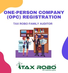 One-Person Company (OPC) Registration - Tax Robo Family Auditor