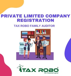 Private Limited Company Registration - Tax Robo Family Auditor
